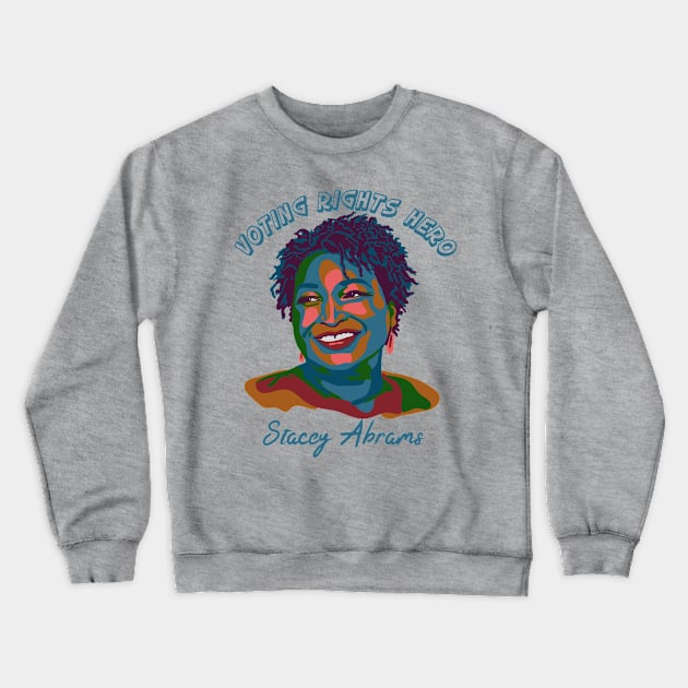 Voting Rights Hero - Stacey Abrams Crewneck Sweatshirt by Slightly Unhinged